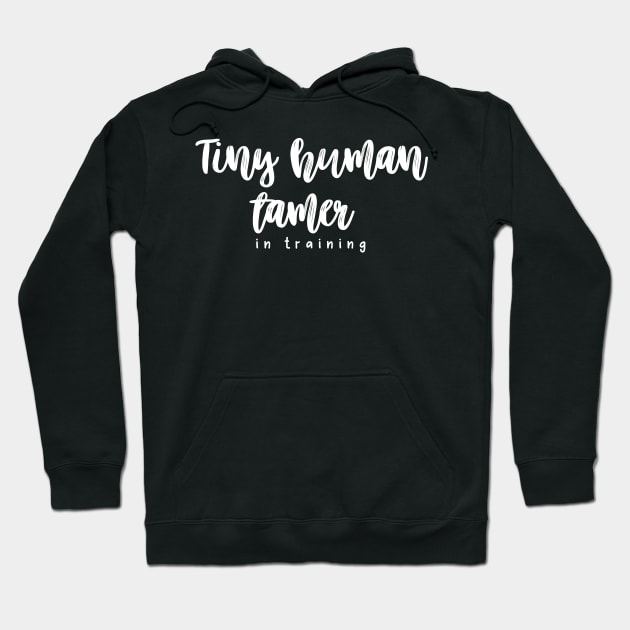 Babysitter in training - Tiny Human Tamer Hoodie by Little Designer